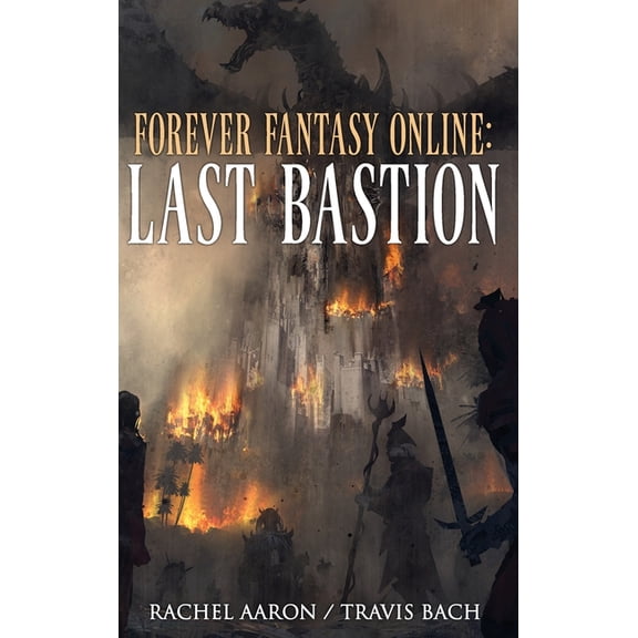 Forever Fantasy Online Last Bastion, Book 2, (Hardcover)
