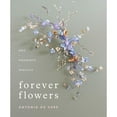 thumbnail image 1 of Pre-Owned Forever Flowers: Dry, Preserve, Display (Hardcover) 0764362070 9780764362071, 1 of 1