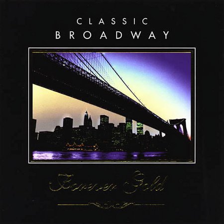 Forever Gold: Classic Broadway
