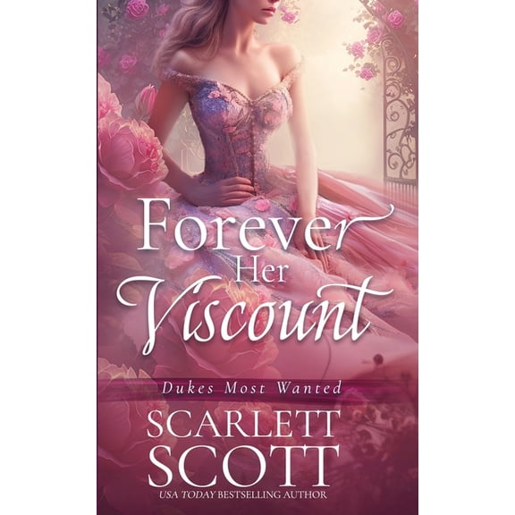Dukes Most Wanted Forever Her Viscount, Book 5, (Paperback)