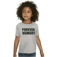 thumbnail image 1 of Forever Hungry Hangry Foodie Geek Crewneck T Shirts Boy Girl Teen Brisco Brands S, 1 of 6
