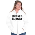 thumbnail image 1 of Forever Hungry Hangry Foodie Geek Zip Up Hoodie Men's Women's Brisco Brands S, 1 of 6