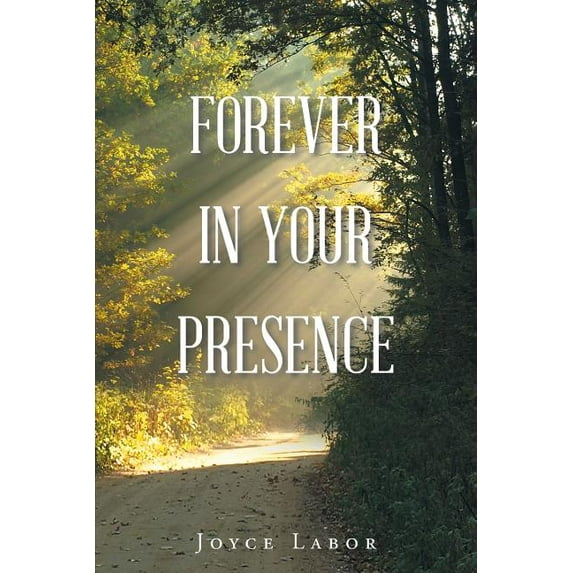 Forever In Your Presence, (Paperback)