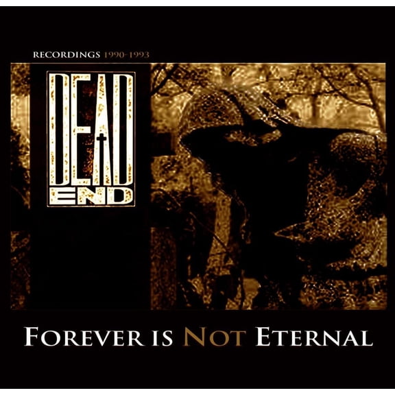 Dead End Forever Is Not Eternal: Recordings 1990-1993 (Vinyl Record) 12" Album