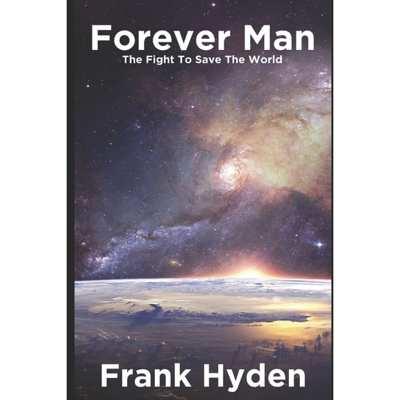 Forever Man : The Fight to Save the World (Paperback)