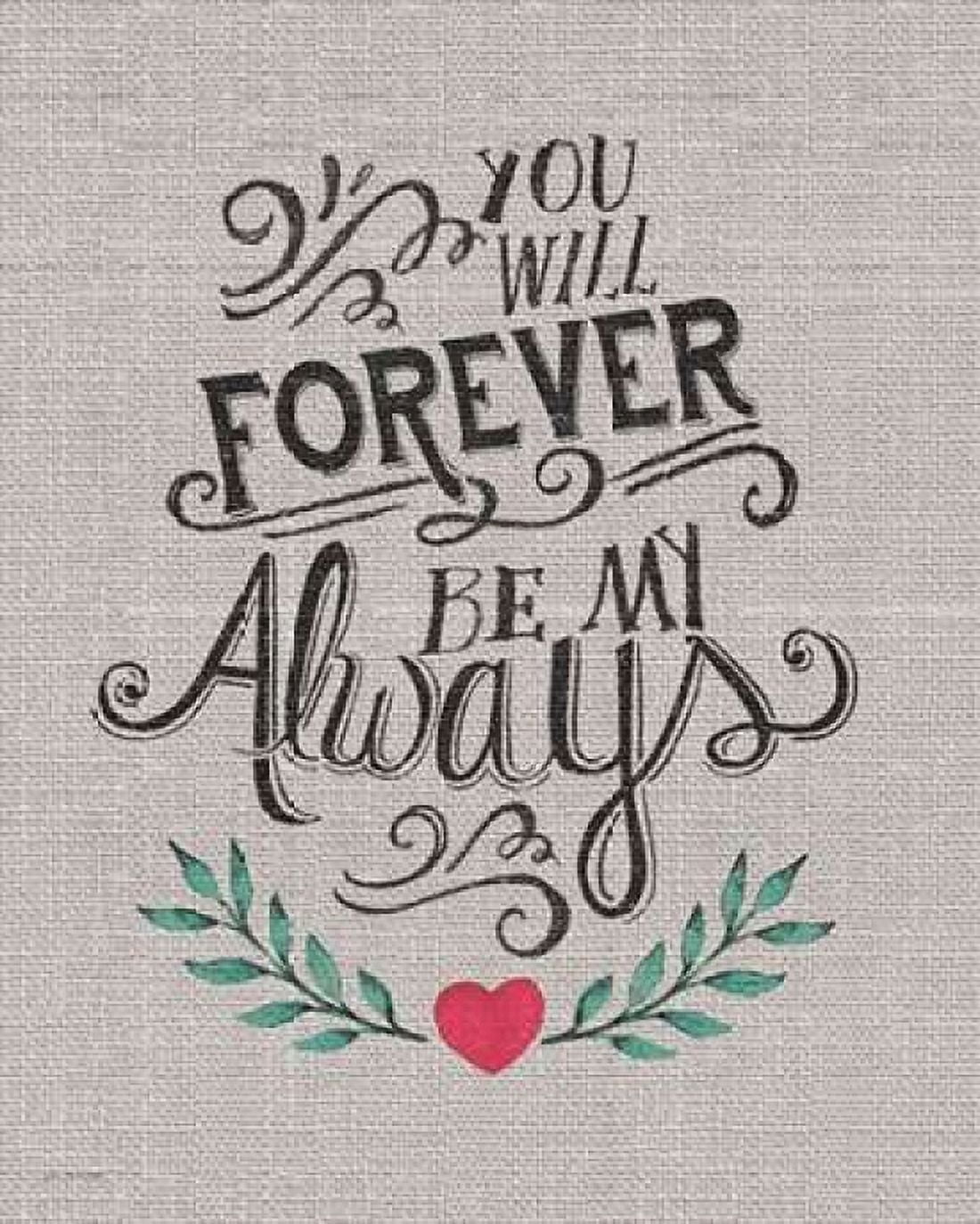 Forever My Always Canvas Art - Jo Moulton (24 x 30)