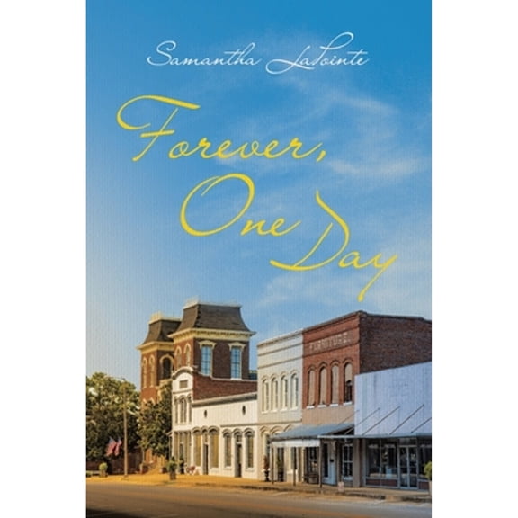 Pre-Owned Forever, One Day (Paperback) by Samantha Lapointe