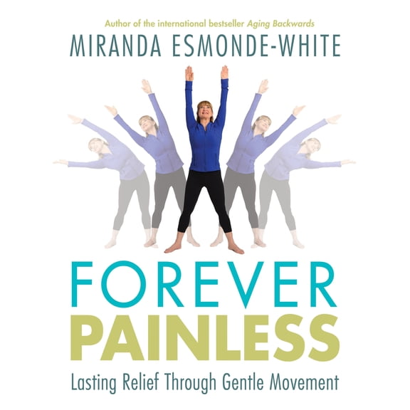 Pre-Owned Forever Painless : Lasting Relief Through Gentle Movement