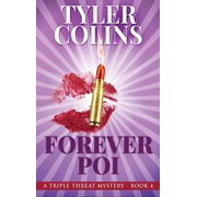 Triple Threat Mysteries Forever Poi, Book 4, Hardcover