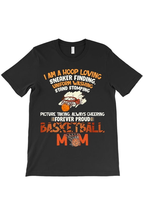 Forever Proud Basketball Mom Funny Gift For Sports Lover Mother's Day H29858 T-Shirt, for Men and Women, Up to Size 5XL