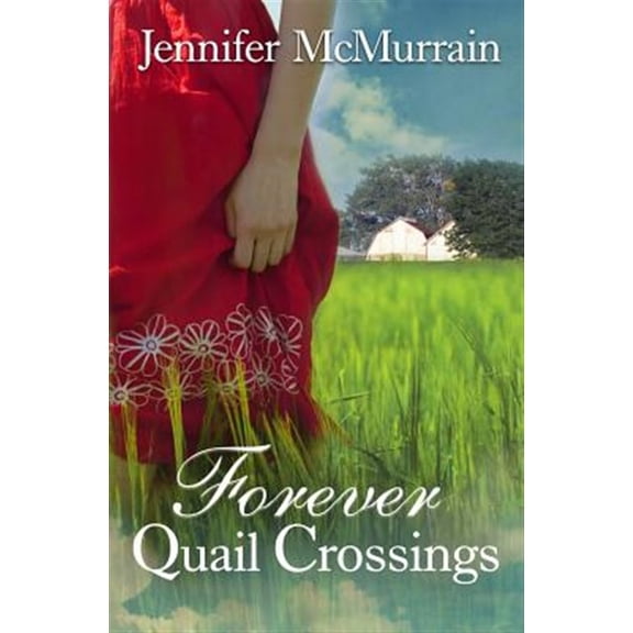 Forever Quail Crossings (Paperback) by Brandy Walker, Jennifer McMurrain