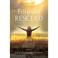 thumbnail image 1 of Pre-Owned Forever Rescued: How Jesus Set Me Free (Paperback) 1098073827 9781098073824, 1 of 1