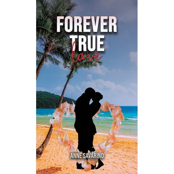 Forever True Love, (Hardcover)