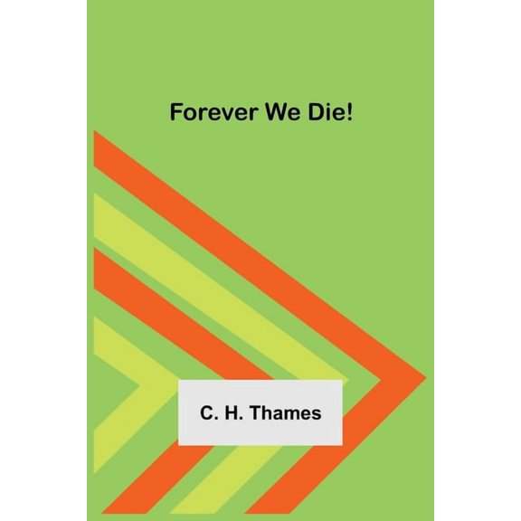Forever We Die!, (Paperback)