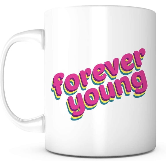 Forever Young-11 Ounce White Ceramic Mug, Retirement Gift For Women, Father's Day Mother's Day, Grandfather Gift, Retirement, Birthday Mom Husband Grandma Mug, Gift for Wife Birthday, Boss Lady Mug