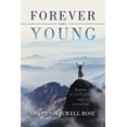 thumbnail image 1 of Forever Young: A Memoir of Love, Loss and Adventure, (Paperback), 1 of 1