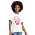 thumbnail image 1 of Forever Young Cute Romantic Love Girls Kids T Shirt Tees Teen Brisco Brands XS, 1 of 5