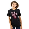 thumbnail image 1 of Forever Young Cute Romantic Love Women's Graphic T Shirt Tees Brisco Brands S, 1 of 5