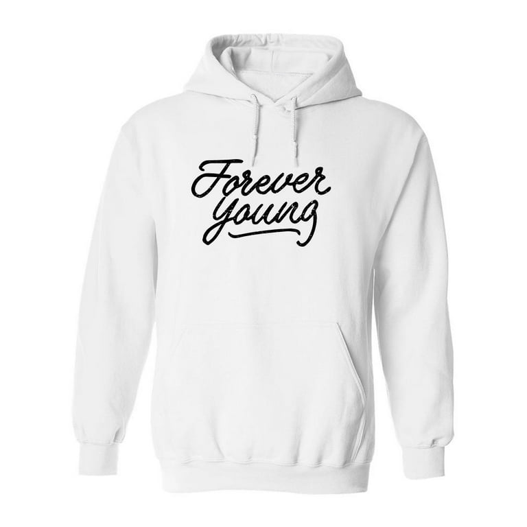 Forever Young. Hoodie Men Image by Shutterstock Male 3X Large