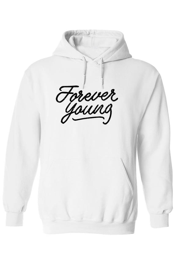 Forever Young. Hoodie Men -Image by Shutterstock, Male x-Large