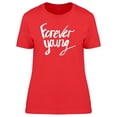 thumbnail image 1 of "Forever Young" T-Shirt Women -Image by Shutterstock, Female XX-Large, 1 of 2
