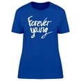 thumbnail image 1 of "Forever Young" T-Shirt Women -Image by Shutterstock, Female x-Large, 1 of 2