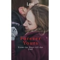 thumbnail image 1 of Forever Yours: From the Start till the End, (Paperback), 1 of 1