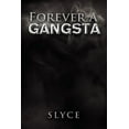 thumbnail image 1 of Forever a Gangsta (Paperback), 1 of 1