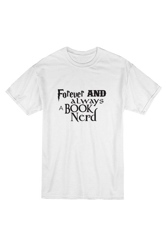 Forever and Always A Book Nerd Quote Men White T-Shirt, Male Medium
