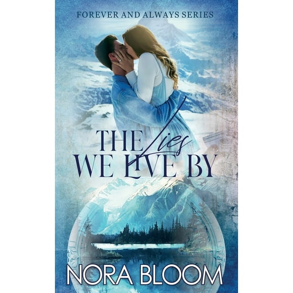 Forever and Always: The Lies We Live By (Paperback)