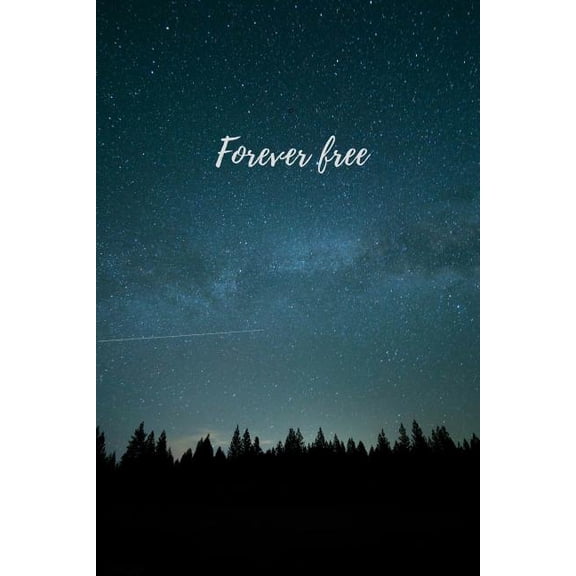 Forever free Paperback 1726721000 9781726721004 M OReilly