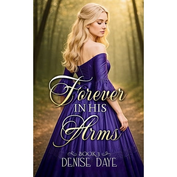 Steamy Romance with Heart Forever in His Arms: A Historical Romance Novel, Book 3, (Paperback)