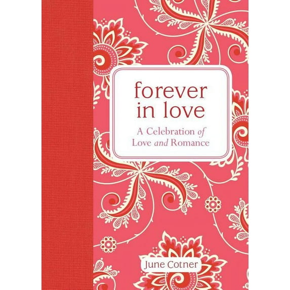 Forever in Love : A Celebration of Love and Romance (Hardcover)