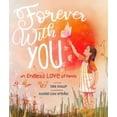 thumbnail image 1 of Forever with You: An Endless Love of Family, (Board Book), 1 of 1