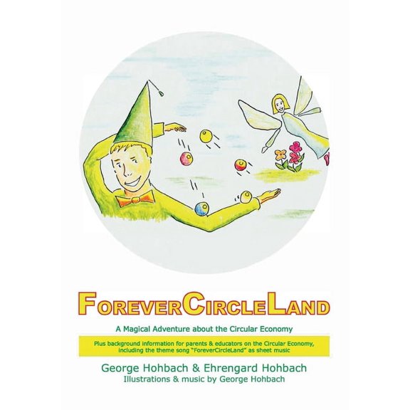 ForeverCircleLand: A Magical Adventure about the Circular Economy, (Paperback)