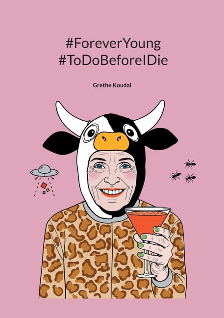 #ForeverYoung #ToDoBeforeIDie, (Paperback)