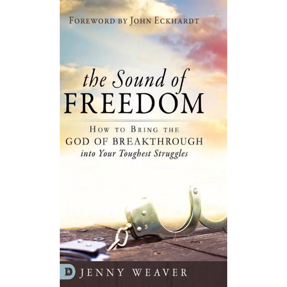 Foreword By john Eckhardt The Sound of Freedom, Book 1 (Hardcover)