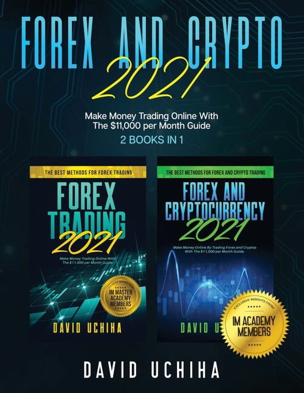 Forex And Crypto 2021: Make Money Trading Online With The $11,000 per Month  Guide (2 Books In 1), (Paperback)