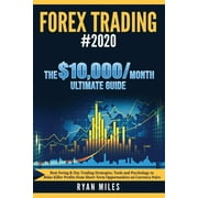 Forex Trading #2020 Best Swing & Day Trading Strategies, Tools and Psychology to Make Killer Profits from ShortTerm, Paperback