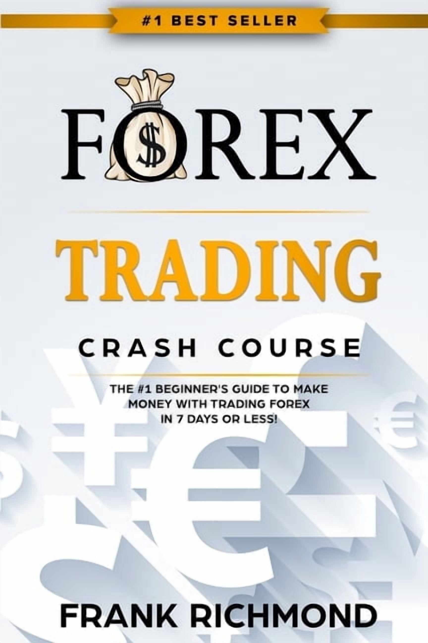 Forex Trading Crash Course: The #1 Beginner's Guide to Make Money with ...