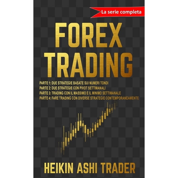 Forex Trading: La serie completa! (Paperback)
