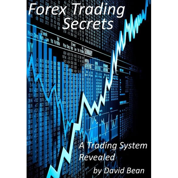Pre-Owned Forex Trading Secrets: A Trading System Revealed