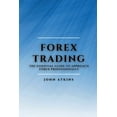 thumbnail image 1 of Forex Trading: The Essential Guide to Approach Forex Professionally, (Paperback), 1 of 1
