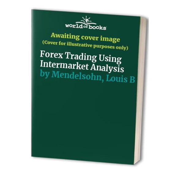 Pre-Owned Forex Trading Using Intermarket Analysis (Paperback) 1592802958 9781592802951