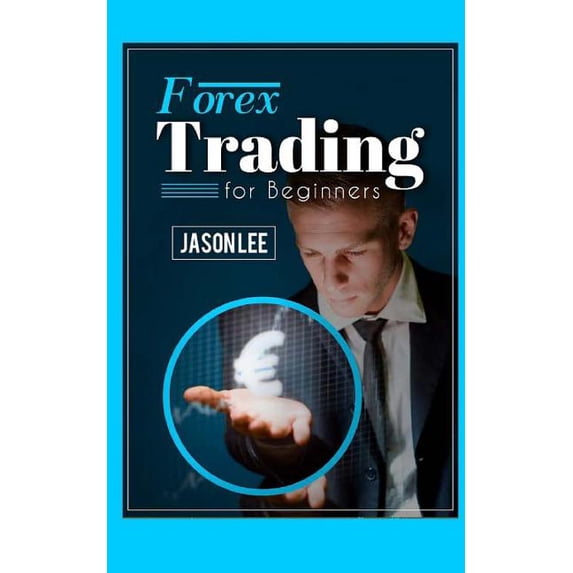 Forex Trading for Beginners: 25 Profit Building Tips That Will Improve Your Forex Trading (Paperback)