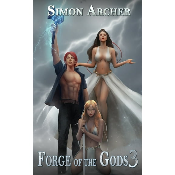 Forge of the Gods: Forge of the Gods 3 (Series #3) (Paperback)
