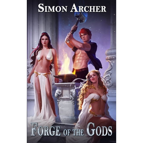 Forge of the Gods: Forge of the Gods (Series #1) (Paperback)