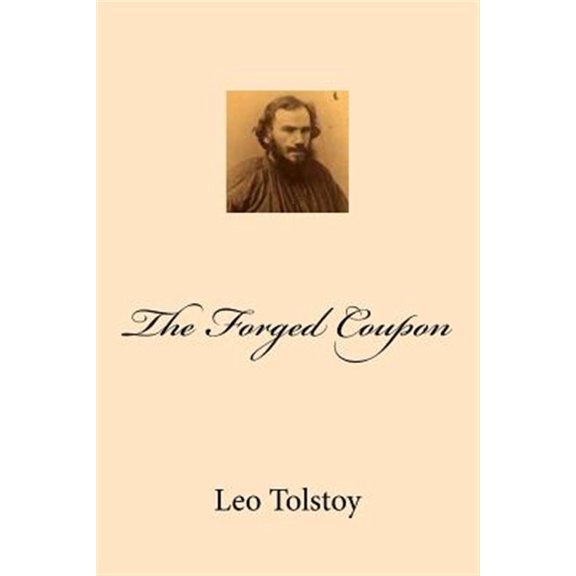 The Forged Coupon (Paperback) by Constance Garnett, G-Ph Ballin, Leo Tolstoy