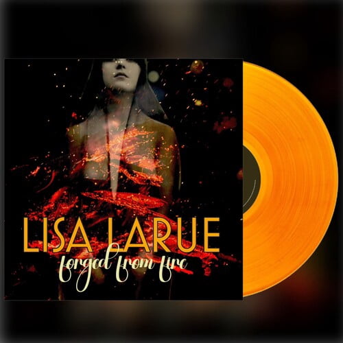 Lisa Larue - Forged From Fire - Orange - Music & Performance - Vinyl