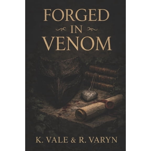 The Venom Chronicles Forged in Venom, Book 1, (Paperback)